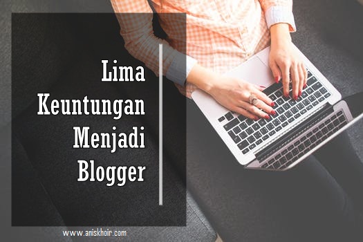 keuntungan menjadi blogger