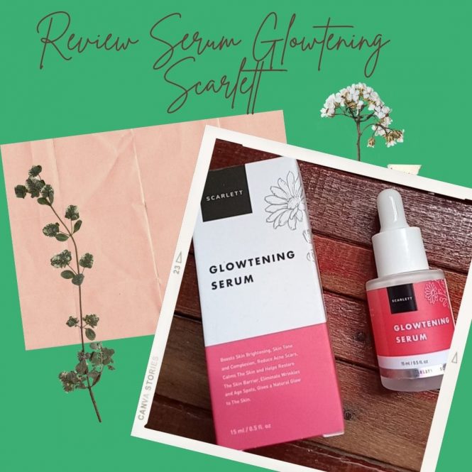 serum scarlett glowtening