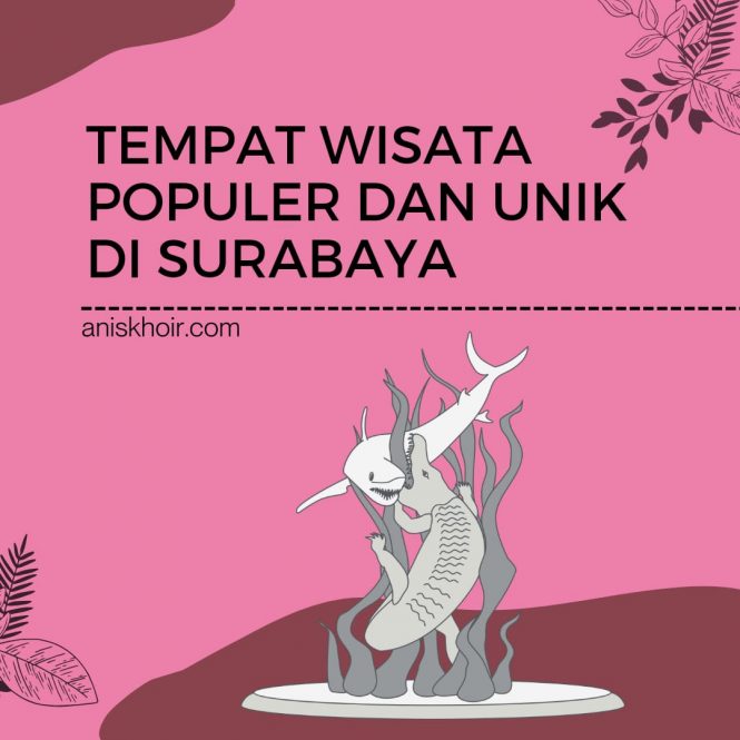 tempat populer dan unik di Surabaya